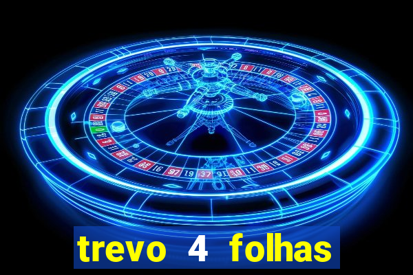 trevo 4 folhas significado espiritual